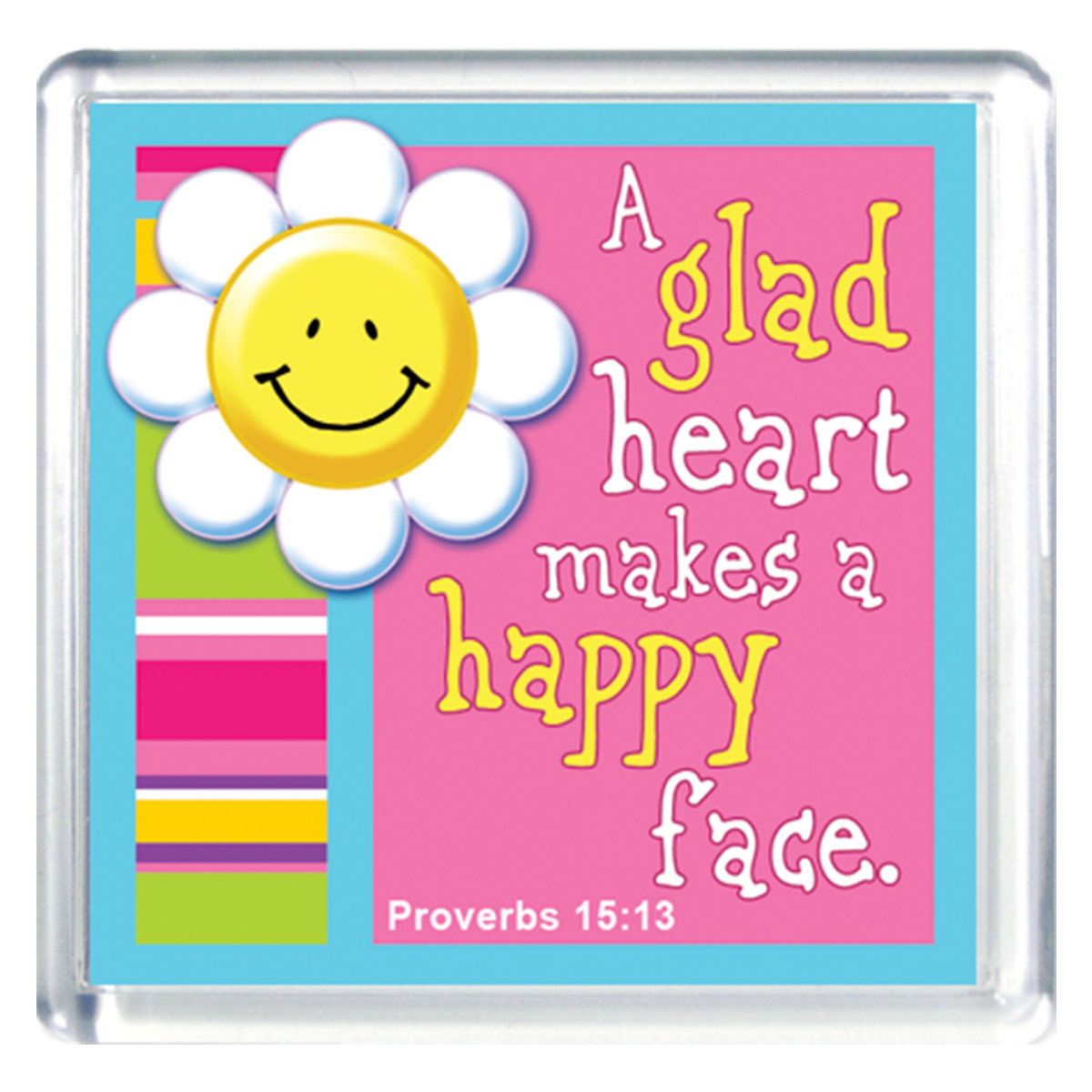 Acrylic Magnet: A Glad Heart - Proverbs 15:13 - Shalom Media Store